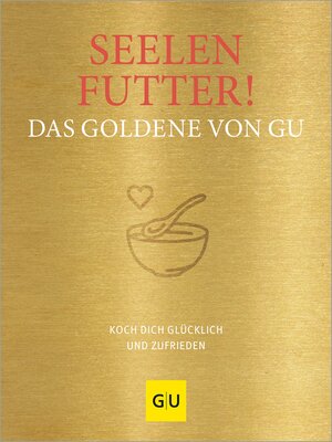 cover image of Seelenfutter! Das Goldene von GU